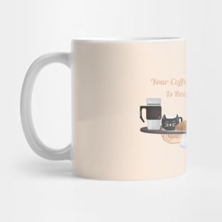 Your coffee is ready Mug